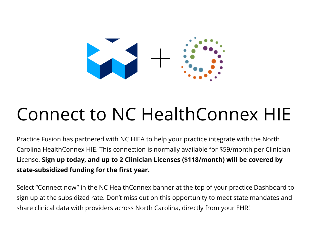 Practice Fusion has partnered with NC HIEA to help your practice integrate with the NC HealthConnex HIE.