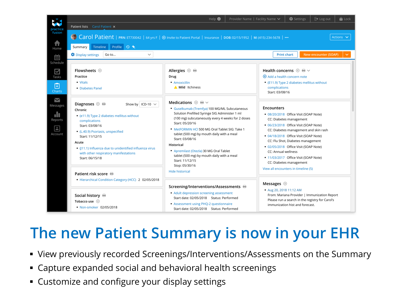 View previously recorded Screening/Interventions/Assessments on the Summary - Capture expanded social and behavioral health screenings - Customize and configure your display settings