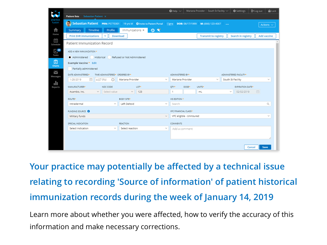 Your practice may potentially be affected by a technical isue relating to recording 'Source of information' of patient histroical immunization records during the week of January 14, 2019